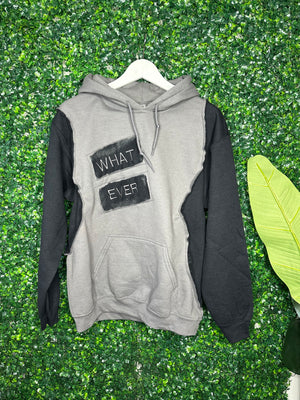 Re-Werk What Ever Hoodie